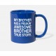 My Brother Has A Freakin' Awesome Brother Royal Blue Mugs